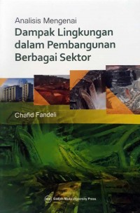 Analisis Mengenai: Dampak Lingkungan dalam Pembangunan Berbagai Sektor