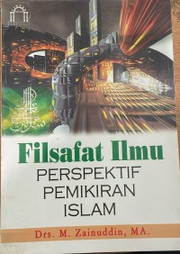 Filsafat Ilmu: Perspektif Pemikiran Islam