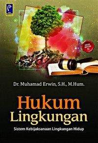 Hukum Lingkungan: Sistem Kebijaksanaan Lingkungan Hidup