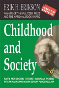 Childhood and Society : Karya Monumental Tentang Hubungan Penting Antara Masa Kanak-Kanak Dengan Psikososialnya