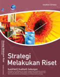 Strategi Melakukan Riset: Kuantitatif, Kualitatif, Gabungan