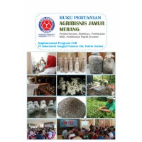 Buku Pertanian Agribisnis Jamur Merang: Pemberdayaan, Budidaya, Pembuatan Bibit, Pembuatan Pupuk Kasmur