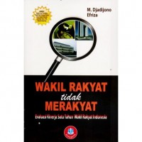 Wakil Rakyat tidak Merakyat: Evaluasi Kinerja Satu Tahun Wakil Rakyat Indonesia