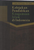 Kebijakan Pendidikan Keagamaan Islam Di Indonesia