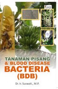 Tanaman Pisang & blood Disease Bacteria (BDB)