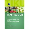 Plastikultur: Penggunaan Mulsa Plastik untuk Produksi Tanaman Sayuran