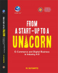 From A Start-Up to A unicorn E-Commerce and Digital Business in Industry 4.0