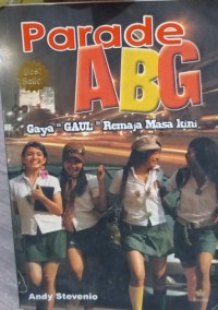 Parade ABG: Gaya 