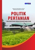 Politik Pertanian: Teori dan Aplikasi Menuju Kesejahteraan Petani