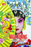 Naga Kuning: Sebuah Novel Berlatar Kerusuhan Mei 1998