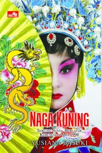 Naga Kuning: Sebuah Novel Berlatar Kerusuhan Mei 1998