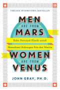 Men Are From Mars, Women Are From Venus : Buku Petunjuk Klasik untuk Memahami Hubungan Pria dan Wanita