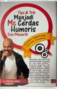 Tips & Trik Menjadi Mc Cerdas Humoris dan Menarik