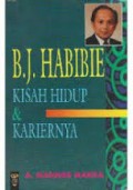 B.J Habibie: Kisah Hidup & Kariernya