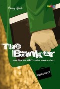 The Banker: Something you didn't Realize Began a Story