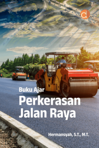 Buku Ajar: Perkerasan Jalan Raya