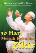 30 Hari Meraih Kekuatan Zikir