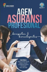 Agen Asuransi Profesional Kompeten & Berintegritas