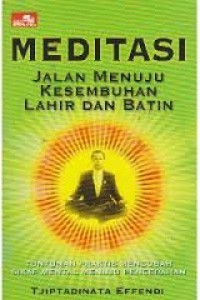 Meditasi: Jalan Menuju Kesembuhan Lahir dan Batin