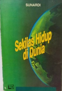 Sekilas Hidup di Dunia