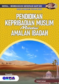 Pendidikan Kepribadian Muslim melalui Amalan Ibadah