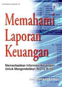 Memahami Laporan Keuangan: Memanfaatkan Informasi Keuangan untuk Mengendalikan Bisnis Anda