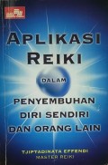 Aplikasi Reiki dalam Penyembuhan Diri Sendiri dan Orang Lain