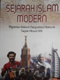 Sejarah Islam Modern: Agama dalam Negosiasi Historis Sejak Abad XIX