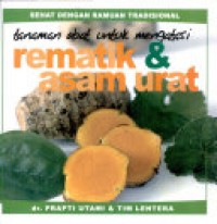 Sehat dengan Ramuan Tradisional: Tanaman Obat untuk Mengatasi Rematik & Asam Urat