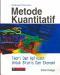 Metode Kuantitatif : Teori dan Aplikasi untuk Bisnis dan Ekonomi