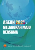 Asean 2025: Melangkah Maju Bersama