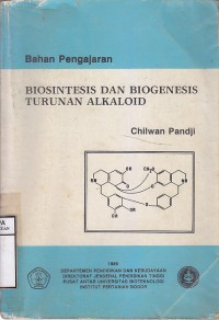 Bahan Pengajaran Biosintesis dan Biogenesis Turunan Alkaloid