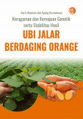 Keragaman dan Kemajuan Genetik serta Stabilitas Hasil Ubi Jalar Berdaging Orange