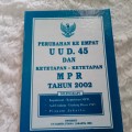 Perubahan ke empat uud.45 ketetapan-ketetapan MPR tahun 2002