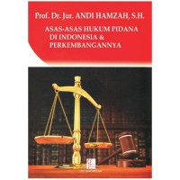 Asas-Asas Hukum Pidana di Indonesia dan Perkembangannya