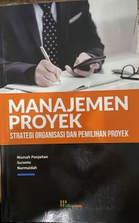 Manajemen Proyek: Strategi Organisasi dan Pemilihan Proyek