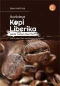 Budidaya Kopi Liberika Pada Lahan Gambut: (Pilihan Usaha Tani Untuk Konservasi Gambut)