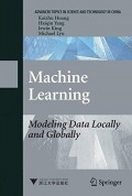 Machine Learning Modeling Data Locally and Globally