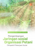 Pengembangan Jaringan Sosial Organisasi Petani: Perspektif Pekerjaan Sosial