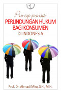 Prinsip - Prinsip Perlindungan Hukum bagi Konsumen di Indonesia Ed.1