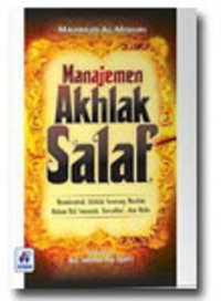 Manajemen Akhlak Salaf : Membentuk Akhlak Seorang Muslim Dalam Hal Amanah, Tawadhu, Dan Malu