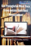 Giat Peningkatan Minat Baca Siswa Melalui Kontribusi Perpustakaan