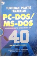 Tuntutan Prakti Pemakaian PC-Dos / MS-Dos Menggunakan Sistem Operasi PC-Dos 4.0