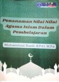 Penanaman Nilai - Nilai Agama Islam Dalam Pembelajaran