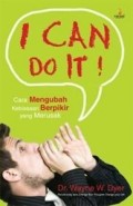 I Can Do It : Cara Mengubah Kebiasaan Berpikir yang Merusak