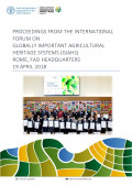 Proceedings From the International Forum on Globally Important Agricultural Heritage Systems ( GIAHS)