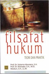 Filsafat Hukum : Teori dan Praktik