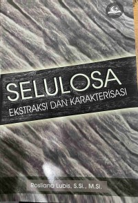 Selulosa: Ekstraksi dan Karakterisasi