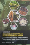 Isolasi dan Identifikasi Blood Disease Bacterium pada Tanaman Pisang yang Terserang Patogen Layu Blood Disease Bacterium