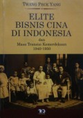 Elite Bisnis Cina di Indonesia dan Transisi Kemerdekaan 1940-1950